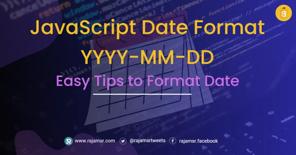 JavaScript Date Format YYYY-MM-DD