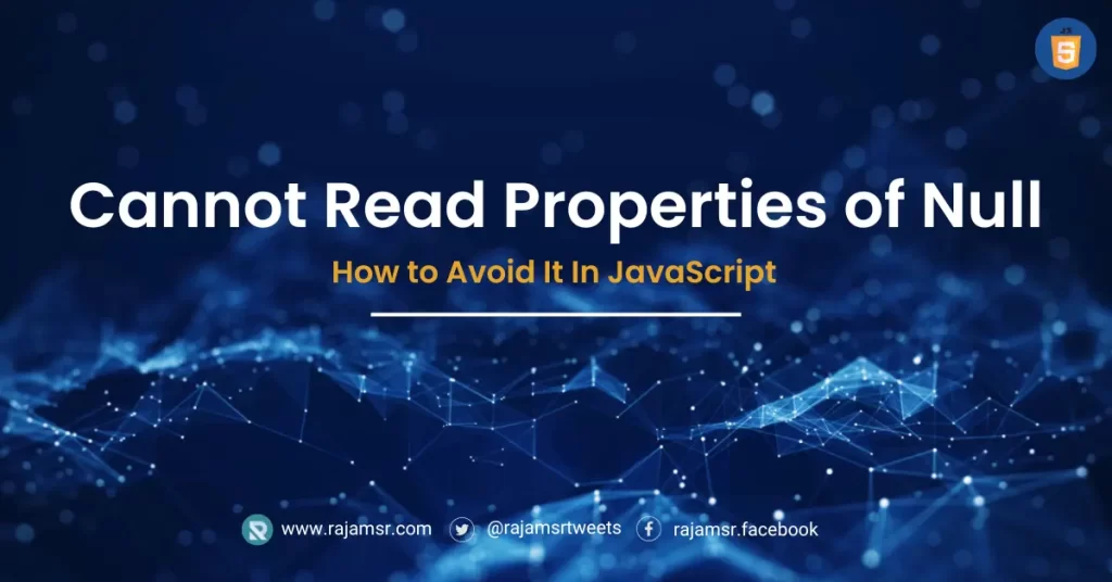 Cannot Read Properties of Null - How to Avoid